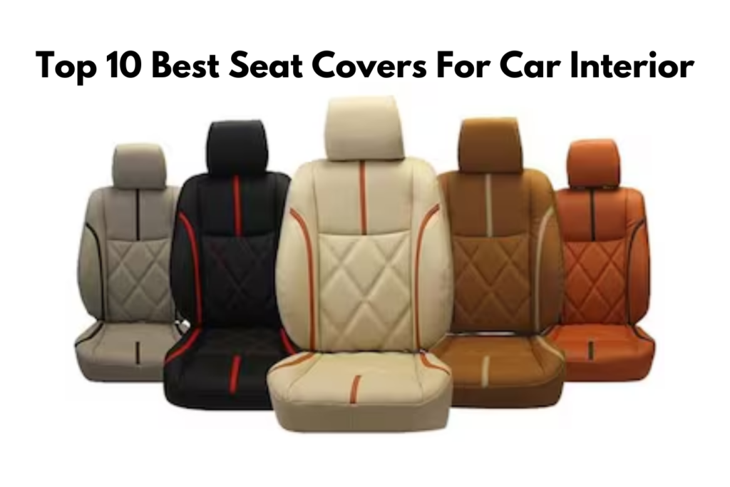 Top 10 Best Seat Covers to Upgrade Your Car Interior